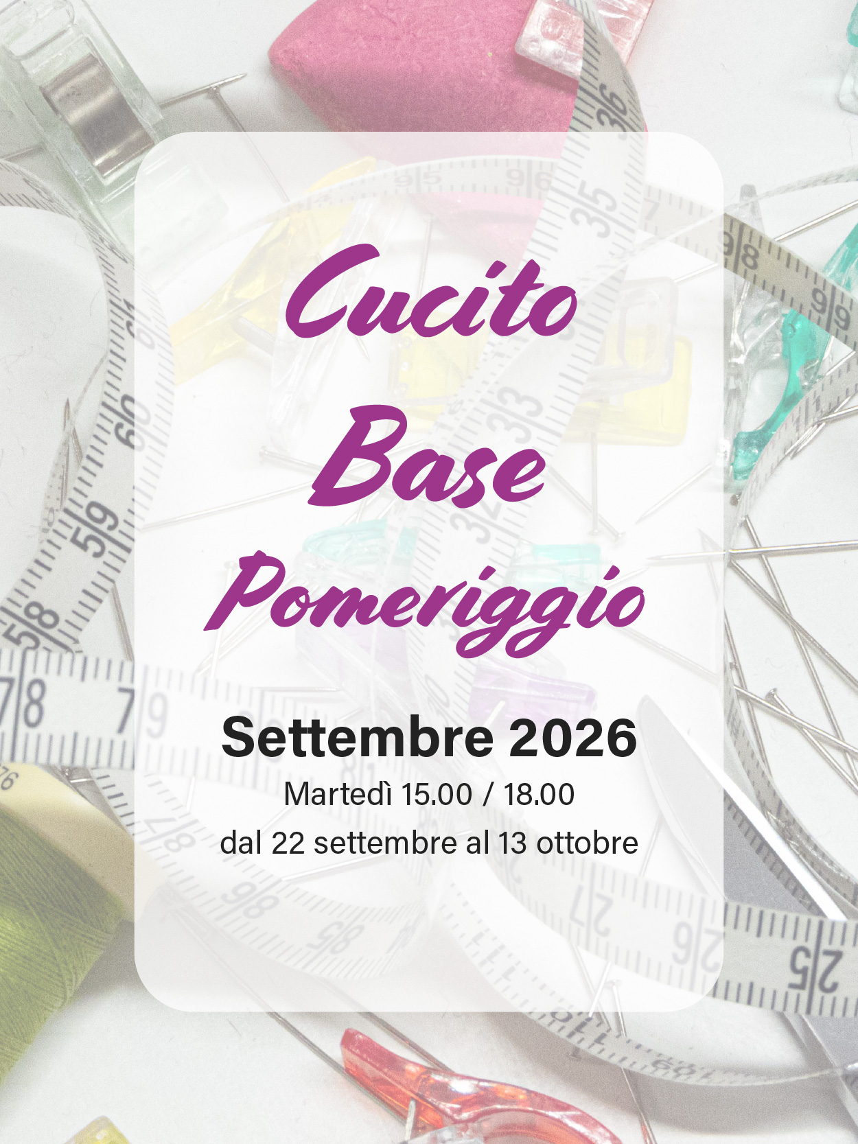 Cucito Base settembre - martedì pomeriggio